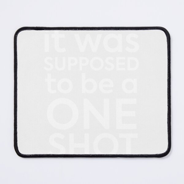 Item preview, Supposed to Be a One Shot| Perfect Gift designed and sold by marshakuka.
