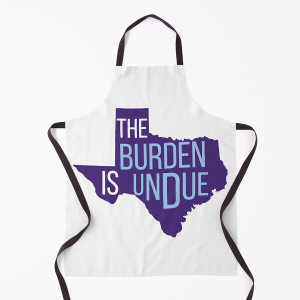 Item preview, Roe v. Wade The Burden Is Undue  designed and sold by Allie E.