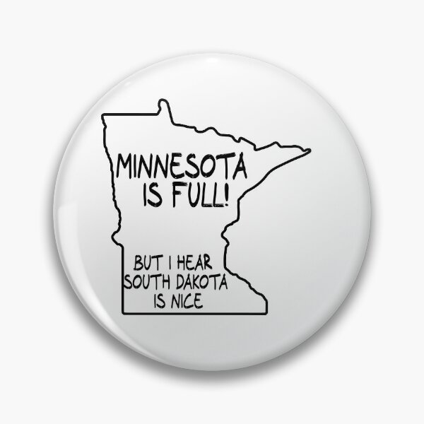 Item preview, Minnesota is Full, but I hear South Dakota is nice designed and sold by CalvinMade.