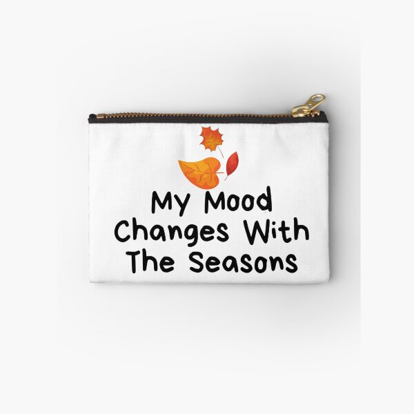 Item preview, My Mood Changes With The Seasons designed and sold by billionairebrnd.