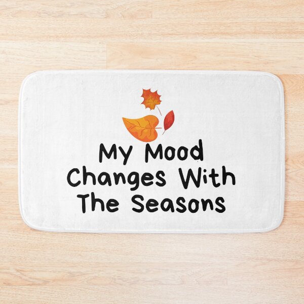 Item preview, My Mood Changes With The Seasons designed and sold by billionairebrnd.