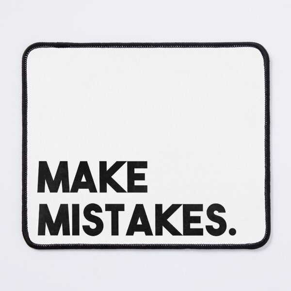 Item preview, Make Mistakes designed and sold by Danielle Hunter.
