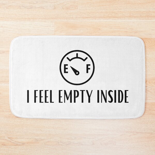 Item preview, I FEEL EMPTY INSIDE DEPRESSION AWARENESS FUEL GAUGE designed and sold by billionairebrnd.