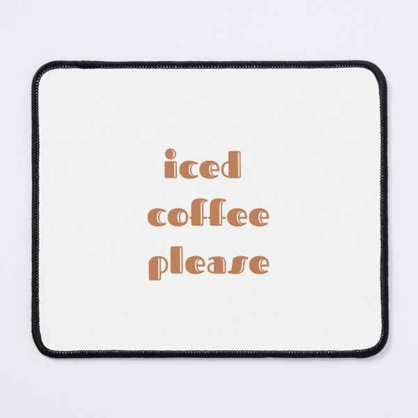 Item preview, Iced Coffee Please Design designed and sold by Adrianach1.