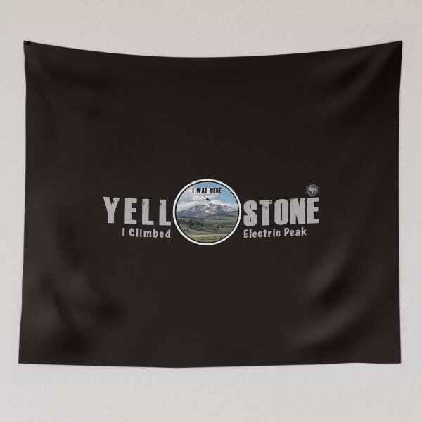 Item preview, I Was Here - Electric Peak, Yellowstone National Park - hiking designed and sold by SmyrnaBuffalo.