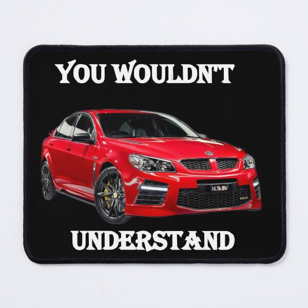 Item preview, Holden HSV GTS You Wouldnt Understand designed and sold by Shololo.