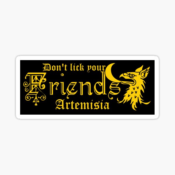 Don't Lick Your Friends Sticker