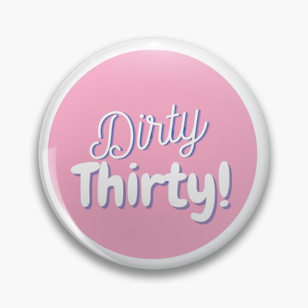 Item preview, Dirty Thirty! designed and sold by shyflamingo.