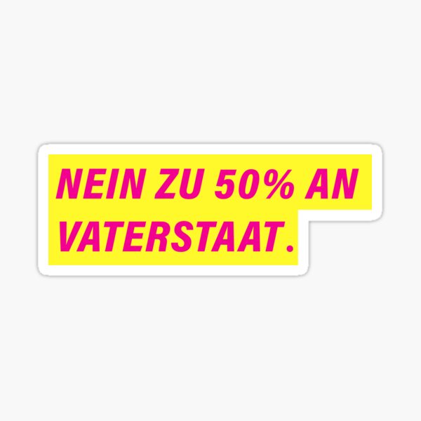 NEIN ZU 50% AN VATERSTAAT | FDP Design Sticker