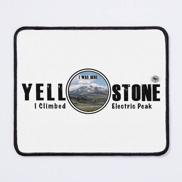 Item preview, I Was Here - Electric Peak, Yellowstone National Park - Electric Peak designed and sold by SmyrnaBuffalo.