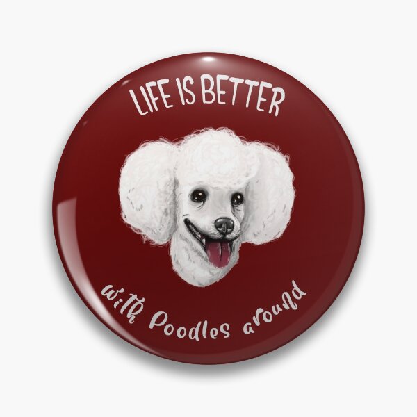Item preview, Life Is Better With Poodles Around. Sweet Poodle Dog Lover designed and sold by Rebel-Design.