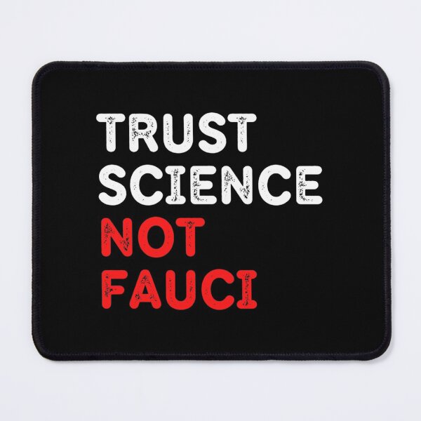 Item preview, Trust Science Not Fauci Dr. Anthony Fauci Lied Anti-Fauci T-Shirt Fire Fauci Arrest Fauci Gain of Function Research Pro-Science Medical Truth| Perfect Gift designed and sold by marshakuka.