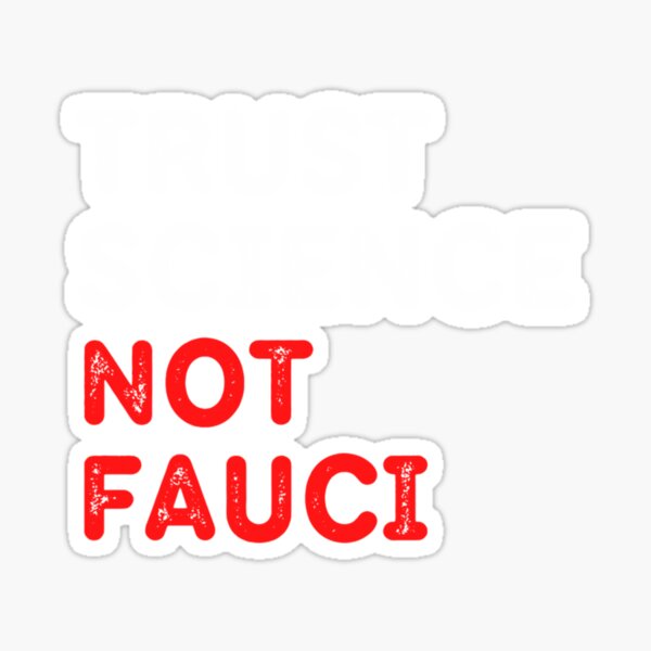 "Trust Science Not Fauci Dr. Anthony Fauci Lied Anti-Fauci T-Shirt Fire ...