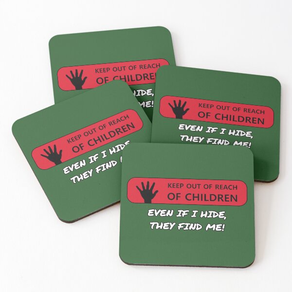 Item preview, Keep out of reach of children - Even if I hide, they find me! funny designed and sold by SolidEarthArt.