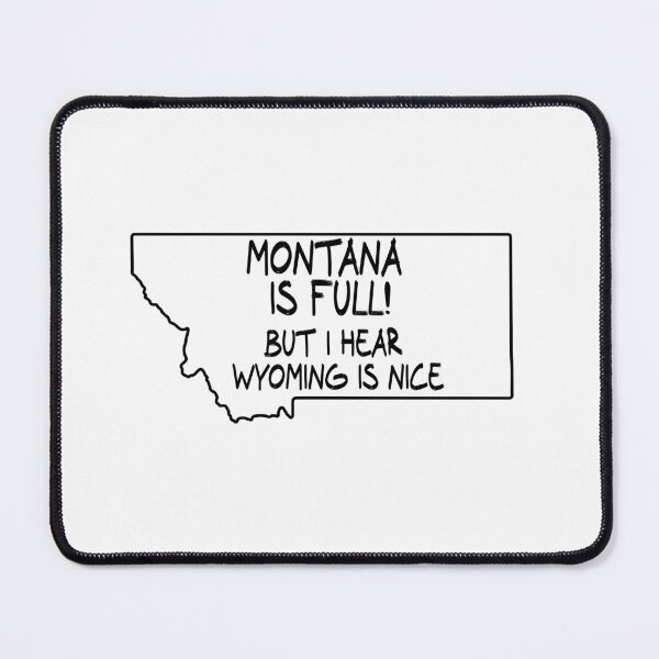 Item preview, Montana is Full, but I hear Wyoming is nice designed and sold by CalvinMade.