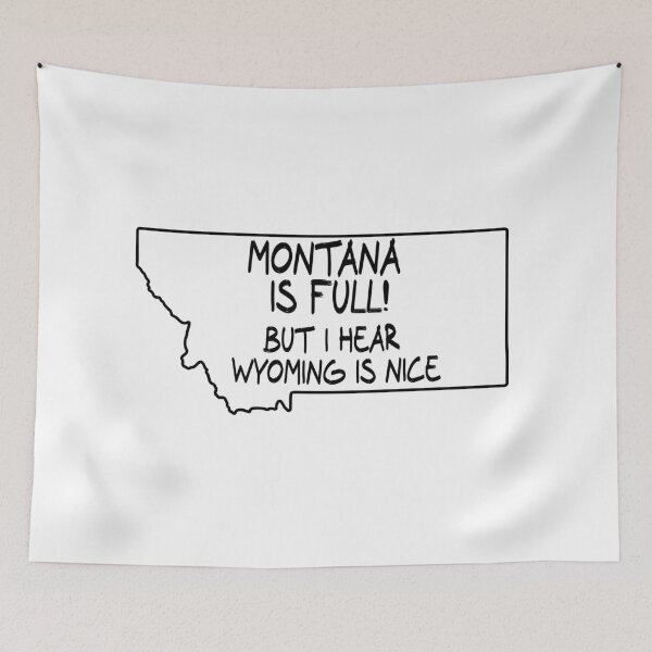 Item preview, Montana is Full, but I hear Wyoming is nice designed and sold by CalvinMade.