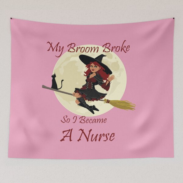 Item preview, My Broom Broke So I Became A Nurse designed and sold by amrmab.