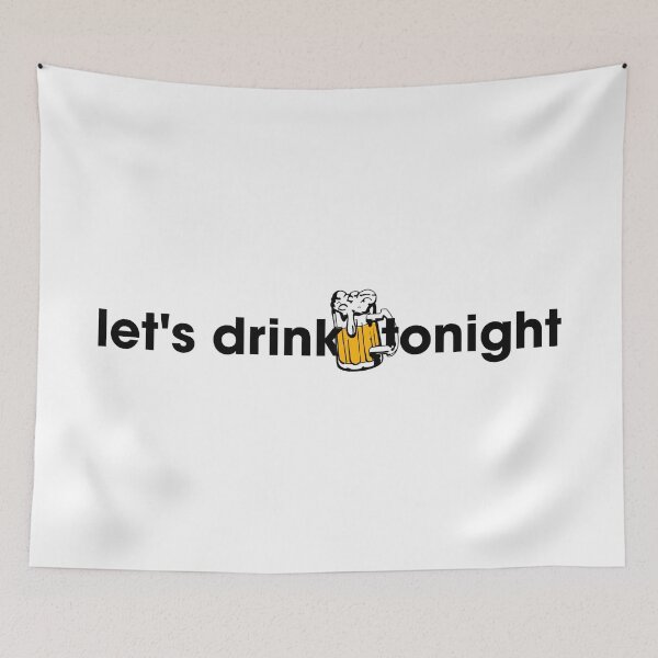 Item preview, let's drink tonight designed and sold by mertcanglz.