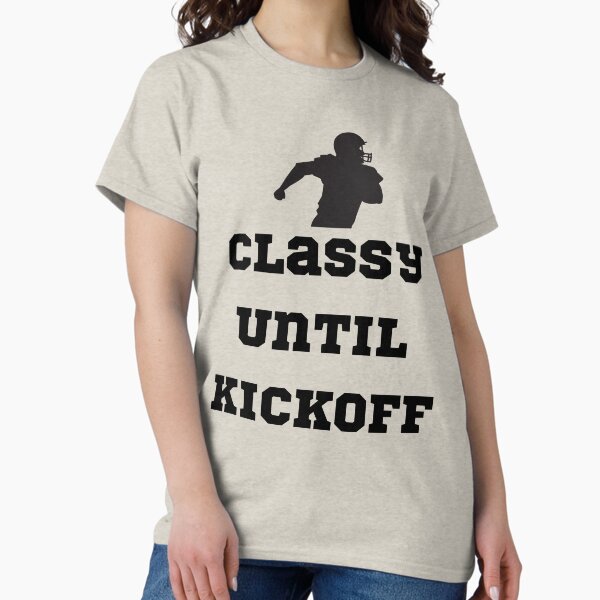 Item preview, Football Classy Until Kickoff Mom Shirts Classy Until Kickoff Shirt Football T-Shirt Football Tees Sports Shirts Mom Football Shirt Unisex Funny T-Shirts  designed and sold by catchyology.