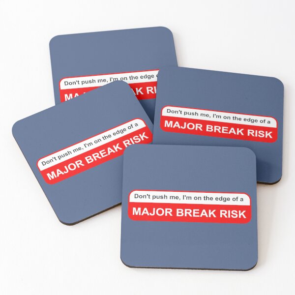 Item preview, Rimworld Alert MAJOR BREAK RISK Warning designed and sold by StickyBrickit.