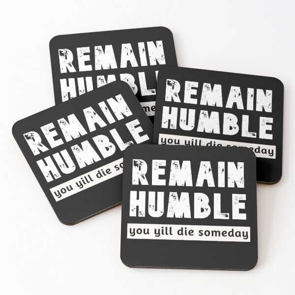 Item preview, remain humble you will die someday  great motivation gift speech  designed and sold by Havic  Tees.