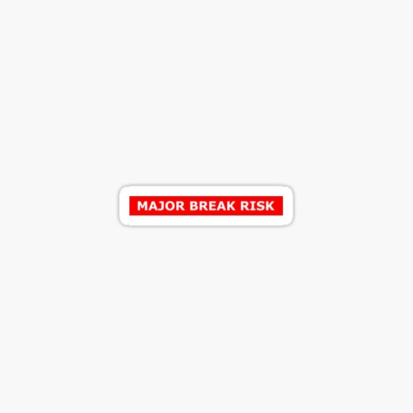 Item preview, Rimworld Alert Warning MAJOR BREAK RISK designed and sold by StickyBrickit.