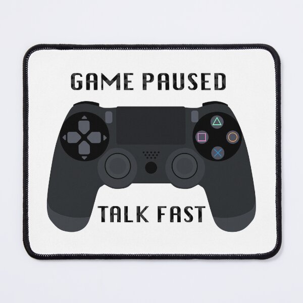 Item preview, GAME PAUSED TALK FAST w/controller designed and sold by ashleyhudson.