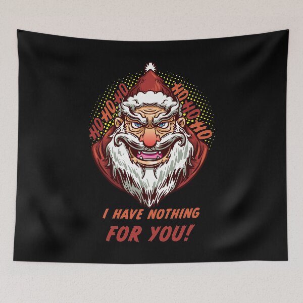 Item preview, Wicked Santa Claus has nothing for you - Christmas designed and sold by Dubbra.