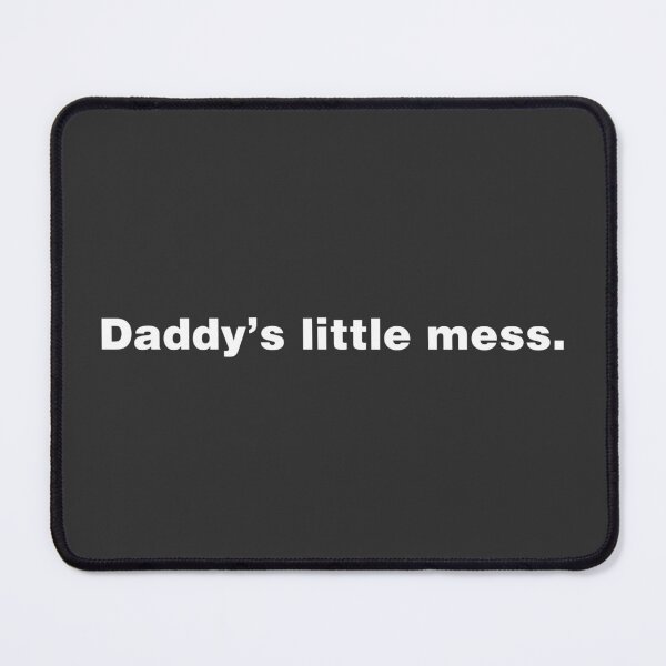 Item preview, Daddy's Little Mess designed and sold by ShopBornSinner.