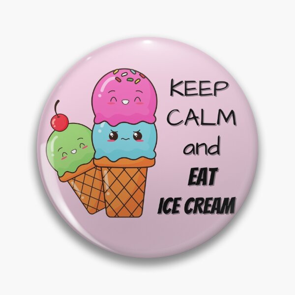 Item preview, Keep Calm And Eat Ice Cream  designed and sold by Pris25.