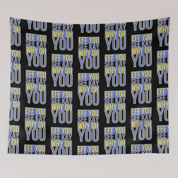 Item preview, Eff You See Kay Why Oh You Funny Design designed and sold by Wagdy-online.