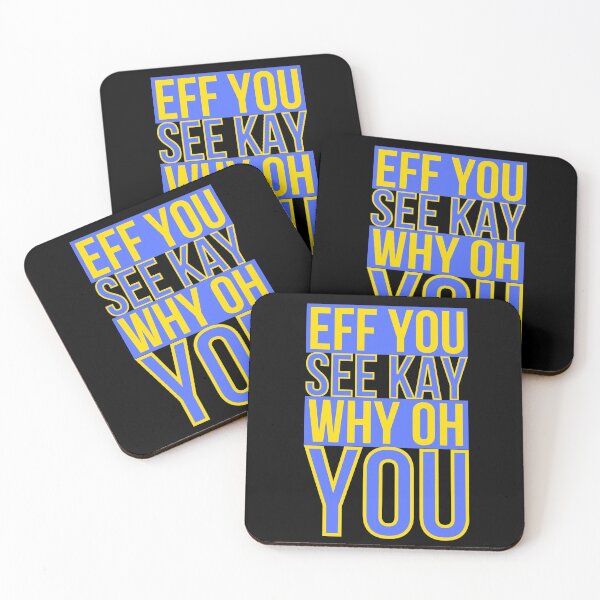 Item preview, Eff You See Kay Why Oh You Funny Design designed and sold by Wagdy-online.