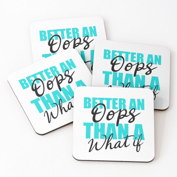 Item preview, Better an Oops than a What if designed and sold by LetterMeASong.