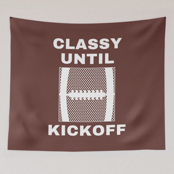 Item preview, Classy Until Kickoff Mom Shirts Classy Until Kickoff Shirt Football T-Shirt Football Tees Sports Shirts Mom Football Shirt Unisex Funny designed and sold by catchyology.