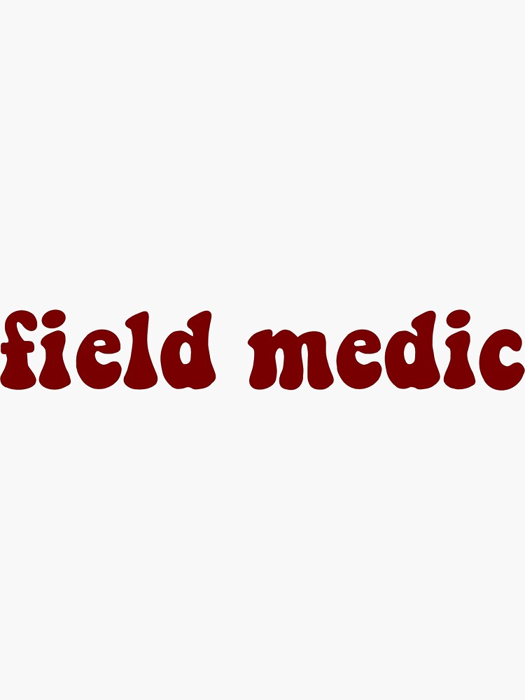 "Field Medic Band Name" Sticker for Sale by chookstra Redbubble