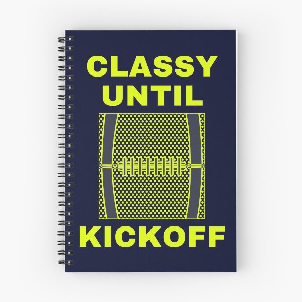 Item preview, Classy Until Kickoff Funny designed and sold by catchyology.