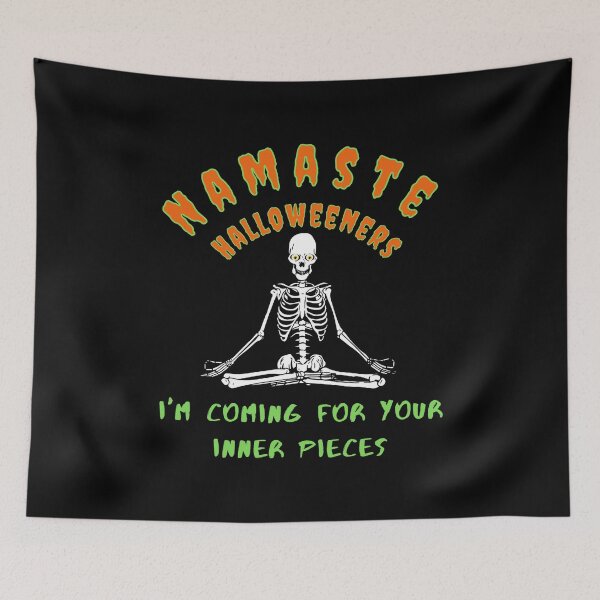 Item preview, Namaste Halloweeners, Im Coming for  your inner pieces. designed and sold by Gilby-Designs.