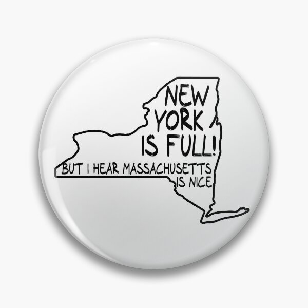 Item preview, New York is Full, but I hear Massachusetts is nice designed and sold by CalvinMade.