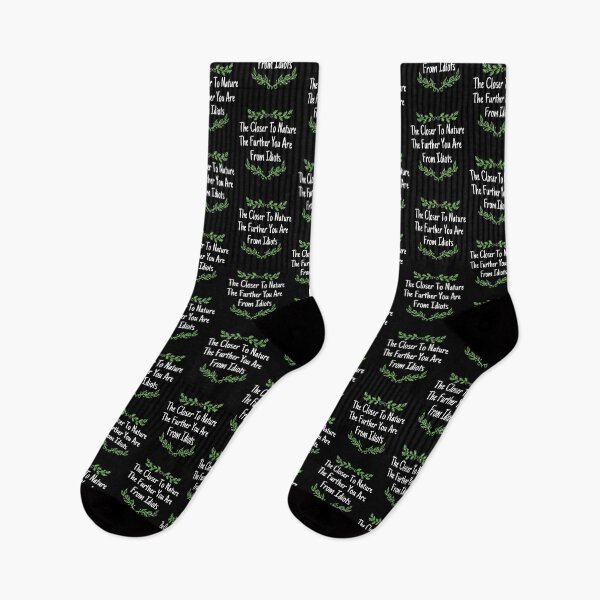 Item preview, The Closer To Nature The Further You Are From Idiots Design designed and sold by EarthArtDesigns.