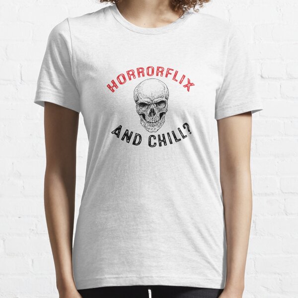 Horrorflix and Chill Essential T-Shirt