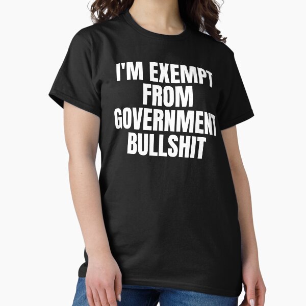 Artikel-Vorschau von Ich bin von Regierungs-Bullshit befreit, designt und verkauft von RayanDesigns.
