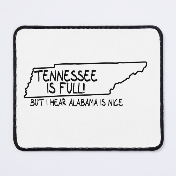 Item preview, Tennessee is Full, but I hear Alabama is nice designed and sold by CalvinMade.