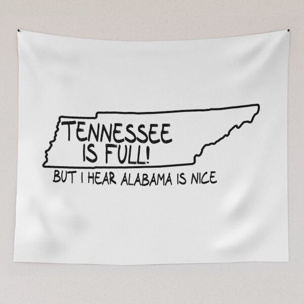 Item preview, Tennessee is Full, but I hear Alabama is nice designed and sold by CalvinMade.