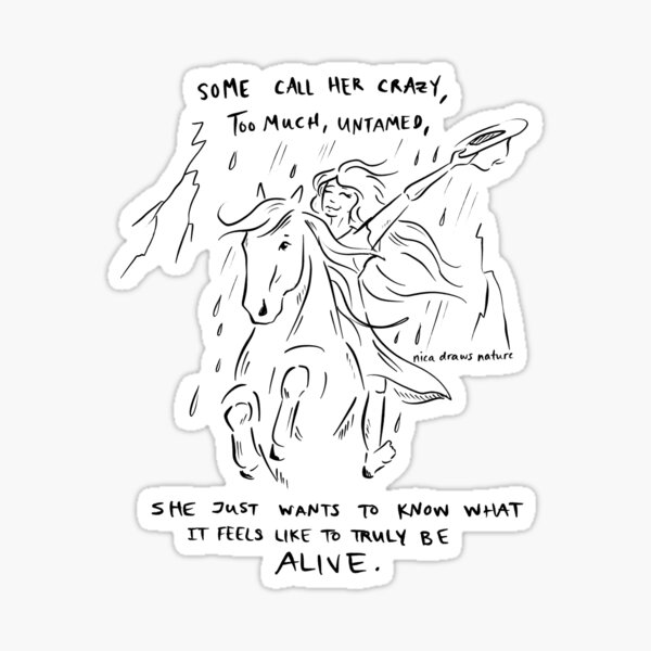 Call Her Crazy, She’s Alive Sticker