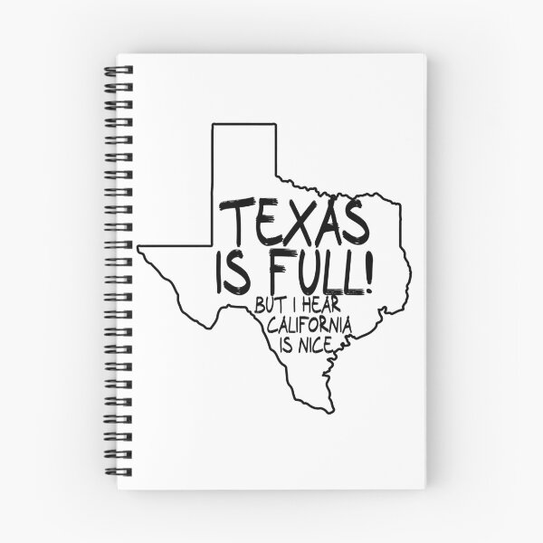 Item preview, Texas is Full, but I hear California is nice designed and sold by CalvinMade.
