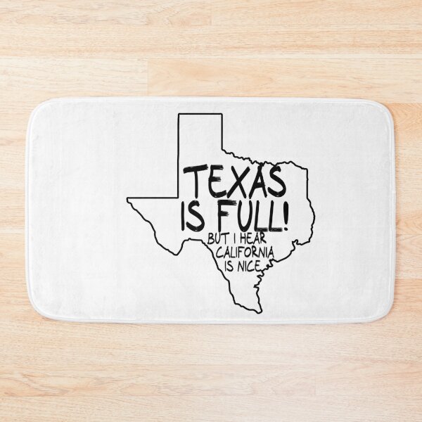 Item preview, Texas is Full, but I hear California is nice designed and sold by CalvinMade.