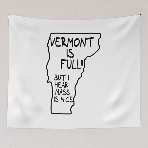 Item preview, Vermont is Full, but I hear Massachusetts is nice designed and sold by CalvinMade.