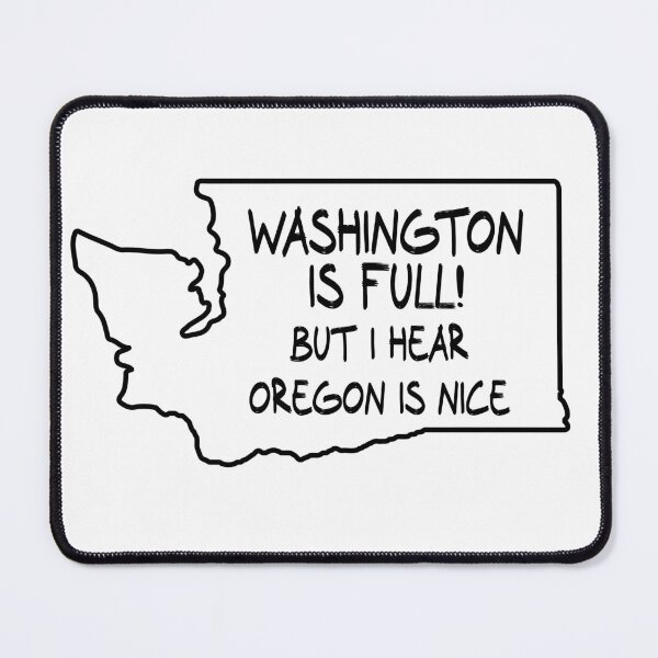 Item preview, Washington is Full, but I hear Oregon is nice designed and sold by CalvinMade.
