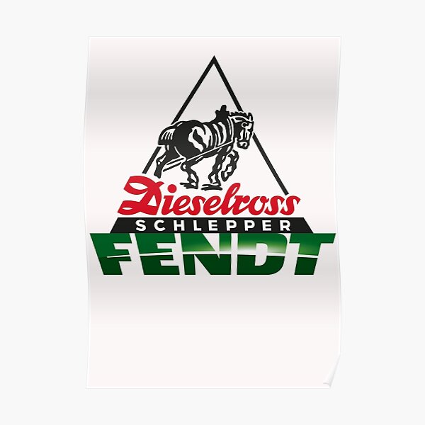 Deutsche Traktoren...Fendt Diesel-PS-Dumper Poster