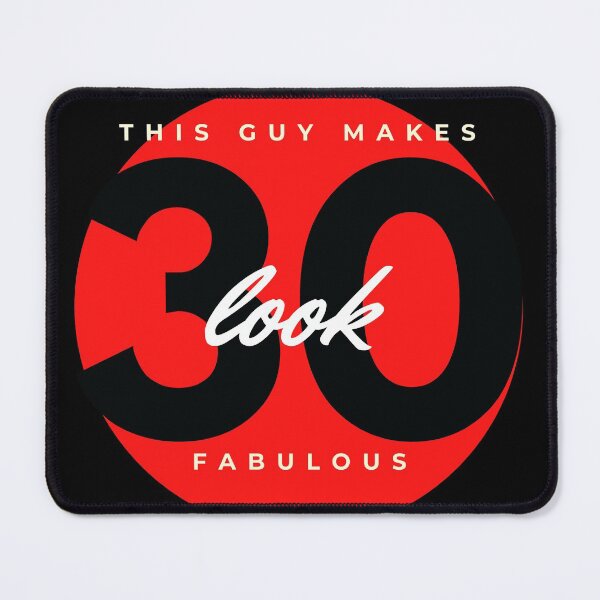 Item preview, This guy makes 30 look fabulous! designed and sold by blancheart1.